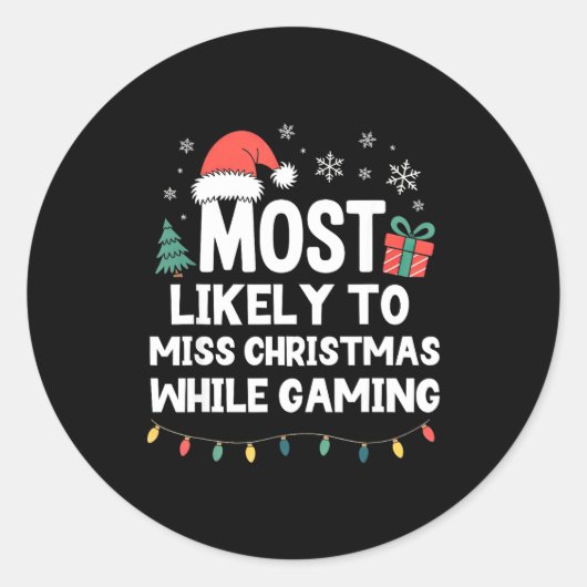 Sticker Rond Most Likely To Miss Christmas While Gaming Gamer F (Devant)