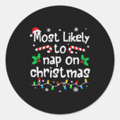 Sticker Rond Most Likely To Nap On Christmas Christmas Matching (Devant)