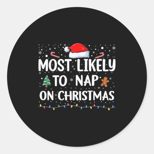 Sticker Rond Most Likely To Nap On Christmas Family Christmas F (Devant)