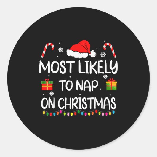 Sticker Rond Most Likely To Nap On Christmas Family Funny Match (Devant)
