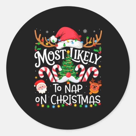 Sticker Rond Most Likely To Nap On Christmas Family Matching Ch (Devant)