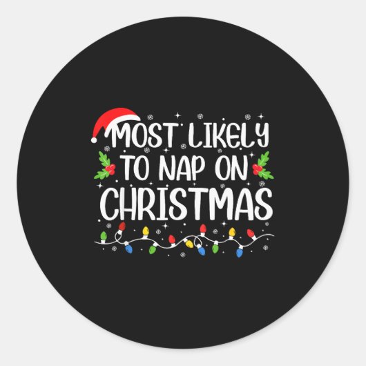 Sticker Rond Most Likely To Nap On Christmas Funny Family Match (Devant)