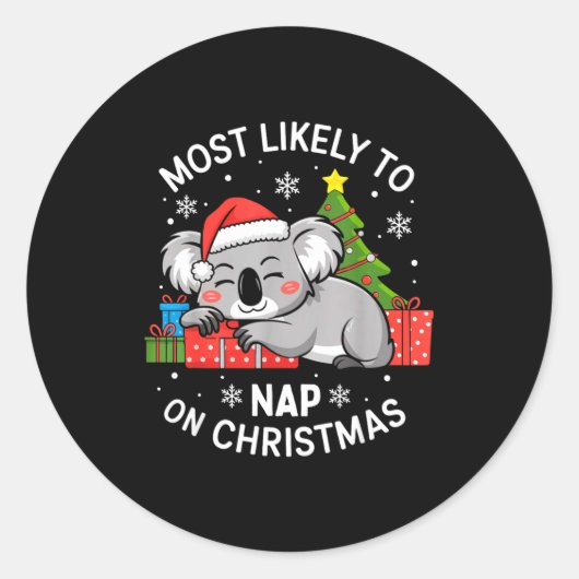 Sticker Rond Most Likely To Nap On Christmas Funny Koala Xmas F (Devant)