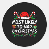 Sticker Rond Most Likely To Nap On Christmas Funny Matching Fam (Devant)