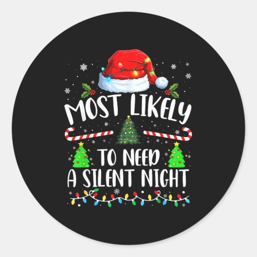 Sticker Rond Most Likely To Need A Silent Night Family Matching (Devant)