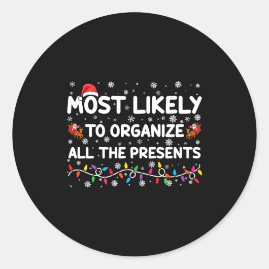 Sticker Rond Most Likely To Organize All The Xmas (Devant)