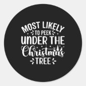 Sticker Rond Most Likely To Peek Under The Tree  (Devant)