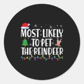 Sticker Rond Most Likely To Pet The Reindeer Family Matching Ch (Devant)