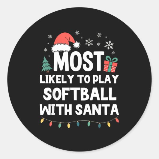 Sticker Rond Most Likely To Play Softball With Santa Christmas  (Devant)