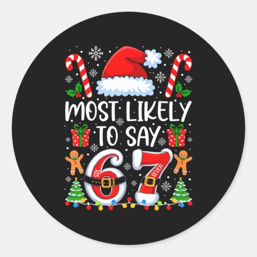 Sticker Rond Most Likely To Say 67 Meme Six Seven Santa Christm (Devant)