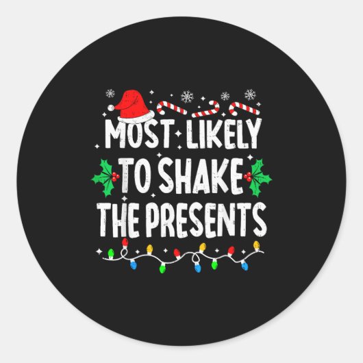 Sticker Rond Most Likely To Shake The Family Matching Christmas (Devant)