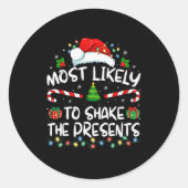 Sticker Rond Most Likely To Shake The Family Matching Christmas (Devant)