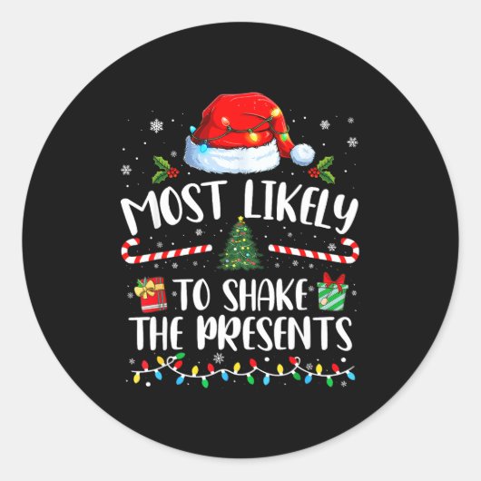 Sticker Rond Most Likely To Shake The Family Matching Christmas (Devant)