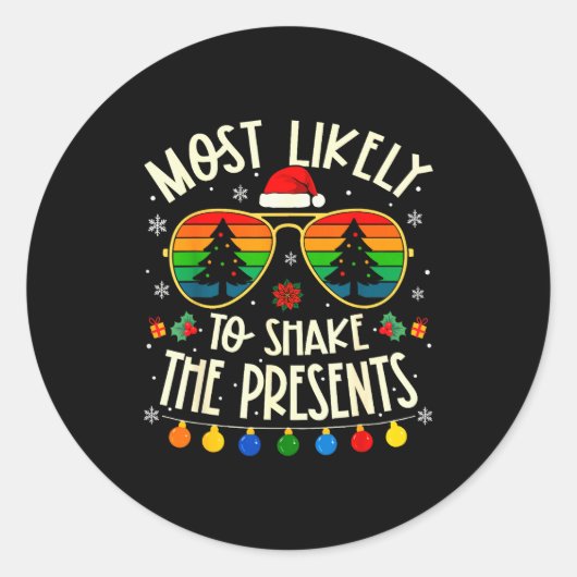 Sticker Rond Most Likely To Shake The Funny Matching Xmas (Devant)