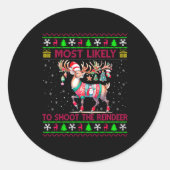 Sticker Rond Most Likely To Shoot The Reindeer Matching Christm (Devant)