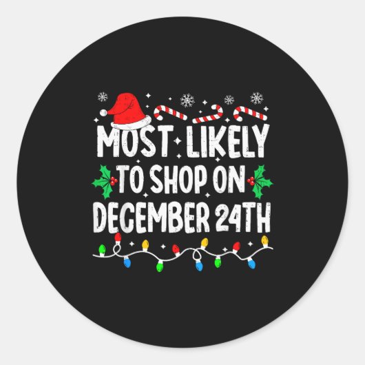 Sticker Rond Most Likely To Shop On December 24th Matching Chri (Devant)
