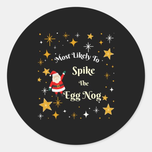 Sticker Rond Most Likely To Ske The Egg Nog  (Devant)