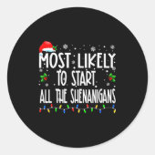 Sticker Rond Most Likely To Start All The Shenanigans Christmas (Devant)