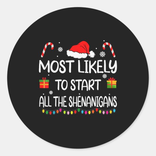 Sticker Rond Most Likely To Start All The Shenanigans Family Ch (Devant)