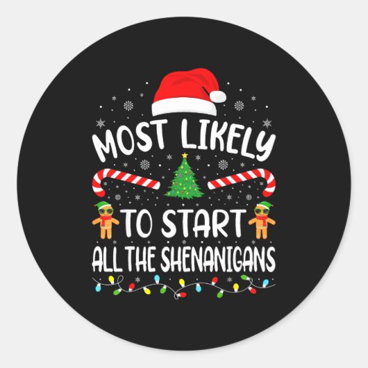 Sticker Rond Most Likely To Start All The Shenanigans Family Ma (Devant)