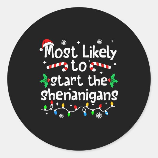 Sticker Rond Most Likely To Start The Shenanigans Christmas Mat (Devant)