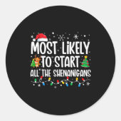 Sticker Rond Most Likely To Start The Shenanigans Funny Family (Devant)