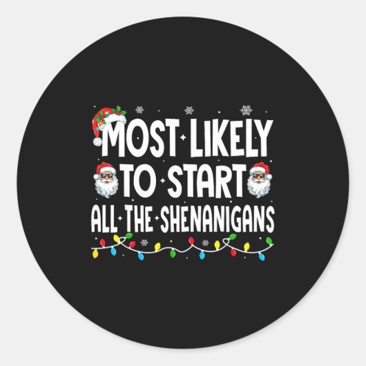 Sticker Rond Most Likely To Start The Shenanigans Funny Family  (Devant)