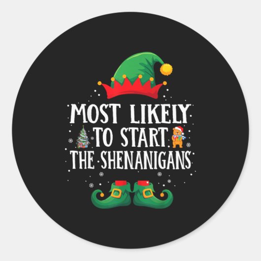 Sticker Rond Most Likely To Start The Shenanigans Matching Chri (Devant)