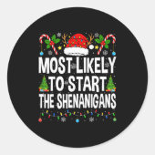 Sticker Rond Most Likely To Start The Shenanigans Xmas Matching (Devant)