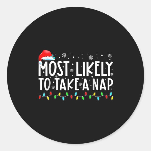 Sticker Rond Most Likely To Take A Nap Christmas (Devant)