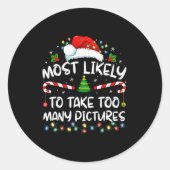 Sticker Rond Most Likely To Take Too Many Ctures Funny Family C (Devant)