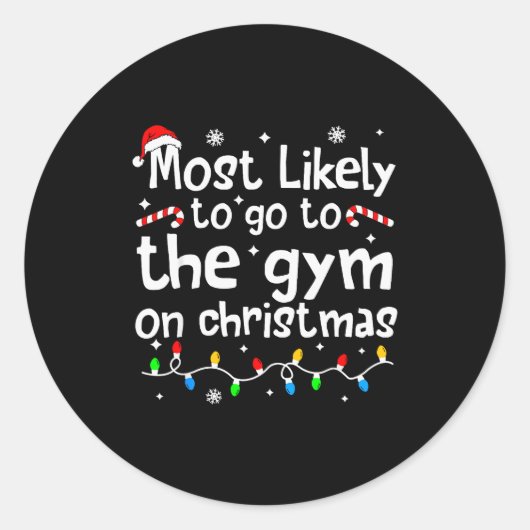 Sticker Rond Most Likely To The Gym On Christmas Workout Matchi (Devant)