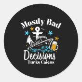 Sticker Rond Mostly Bad Decisions Turks Caicos Spring Break  (Devant)