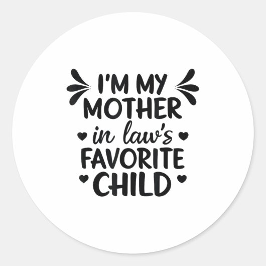 Sticker Rond Mother-in-laws Favorite Child (Devant)