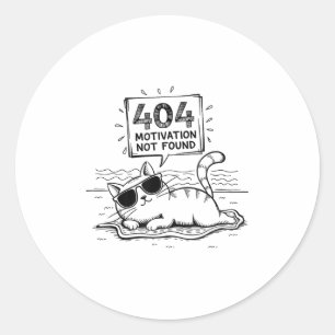 Sticker Rond Motivation 404 introuvable drôle paresseux humour