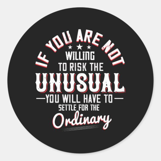 Sticker Rond Motivation - Prêt À Risquer L'Inhabituel (Devant)