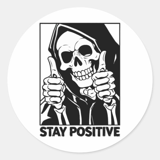 Sticker Rond Motivationnel Rester Positif Squelette Grim Reaper (Devant)