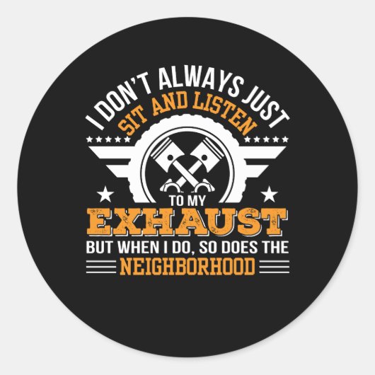 Sticker Rond Motocycliste motocycliste ne pas écouter l'échappe (Devant)