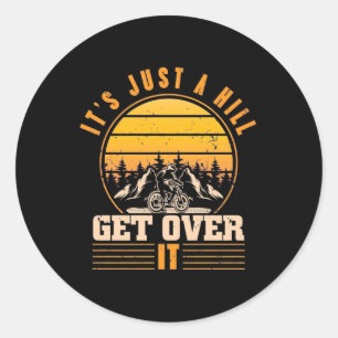 Sticker Rond Mountain Bike It Is Just A Hill