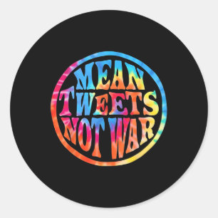 Sticker Rond Moyenne Tweets pas guerre hippie style Trump
