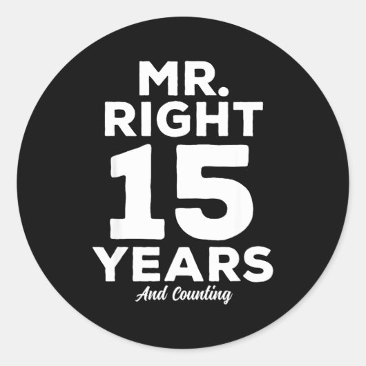 Sticker Rond Mr. Right 15 Years Wedding Anniversary Funny Match (Devant)