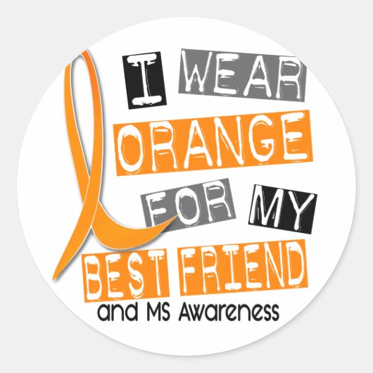 Sticker Rond MS Multiple Sclerosis Orange Pour Mon Meilleur Ami (Devant)