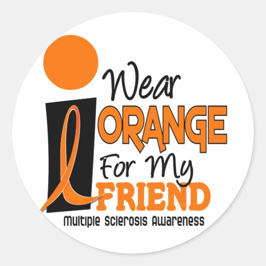 Sticker Rond MS Sclerosis Multiple Je Porte Orange Pour Mon Ami (Devant)