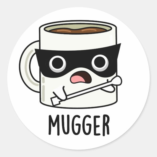 Sticker Rond Mugger Funny Mug Puns (Devant)