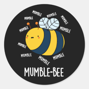 Sticker Rond Mumble Bee Funny Insect Pun Dark BG