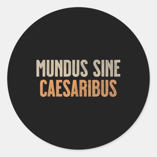Sticker Rond Mundus Sine Caesaribus (Devant)
