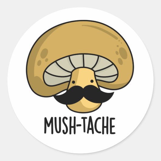 Sticker Rond Mush-tache Funny Moustach Mushroom Pun (Devant)