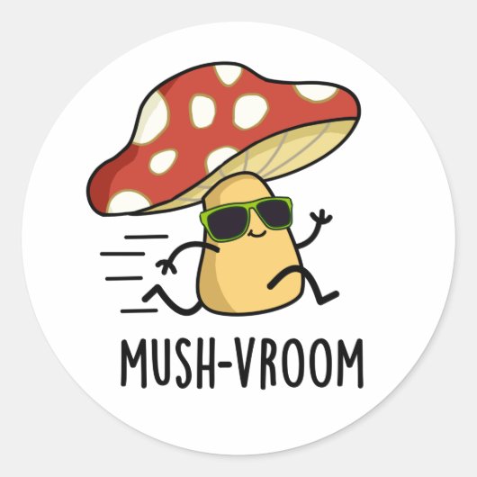 Sticker Rond Mush-vroom Funny Pun de Champignons Rapides (Devant)