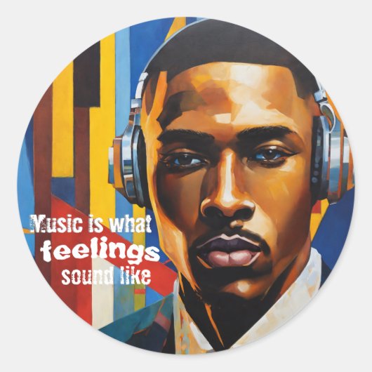 Sticker Rond Music is What Feelings Sound Like (Devant)