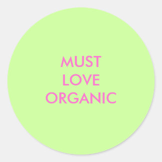 STICKER ROND MUSTLOVEORGANIQUE